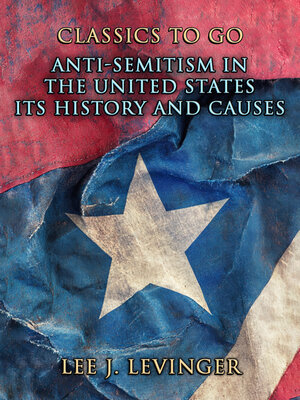 cover image of Anti-Semitism in the United States Its History and Causes